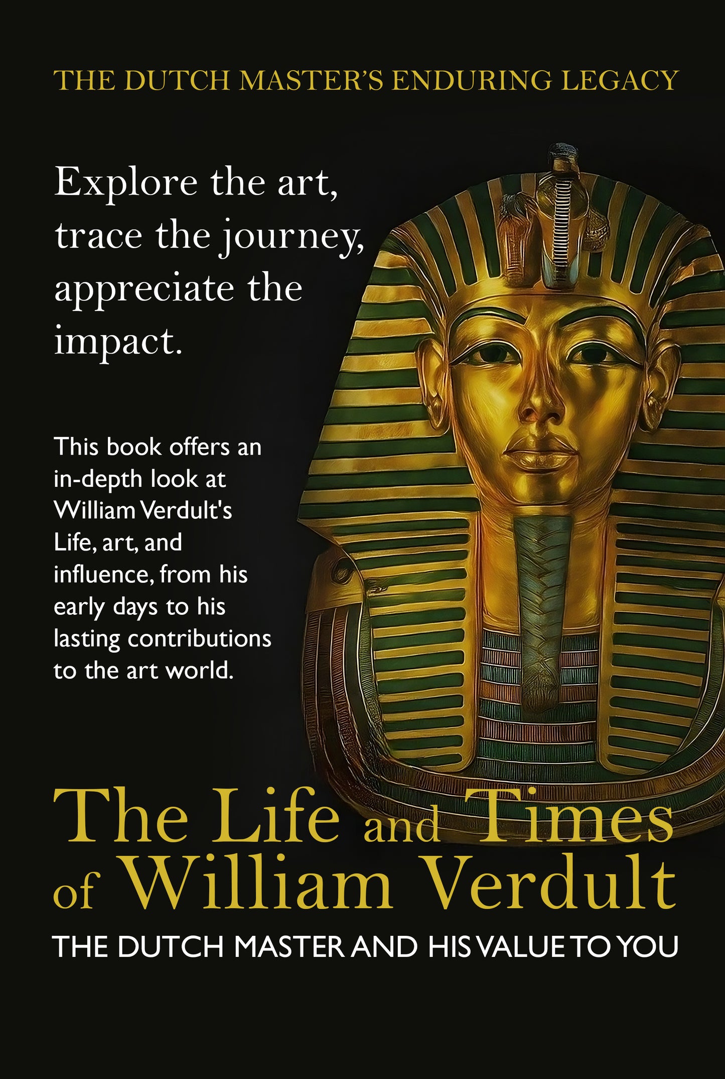 The Life and Times of William Verdult: The Dutch Master His Value to You (pb)